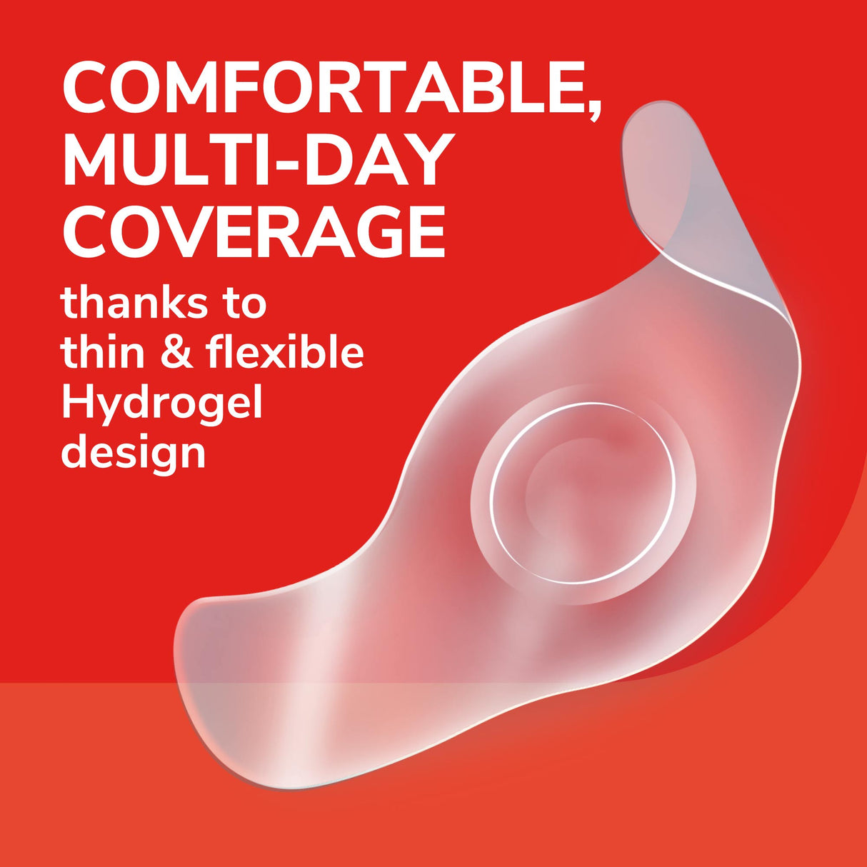 image of comfortable multi day coverage thanks to thin & flexible hydrogel design